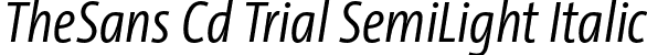 TheSans Cd Trial SemiLight Italic font | TheSansCd-4_SemiLightItalic_TRIAL.otf