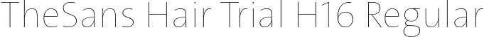 TheSans Hair Trial H16 Regular font | TheSansHair-H16_TRIAL.otf