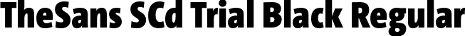 TheSans SCd Trial Black Regular font | TheSansSCd-9_Black_TRIAL.otf
