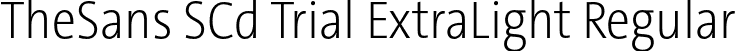 TheSans SCd Trial ExtraLight Regular font | TheSansSCd-2_ExtraLight_TRIAL.otf