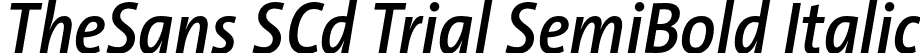 TheSans SCd Trial SemiBold Italic font | TheSansSCd-6_SemiBoldItalic_TRIAL.otf