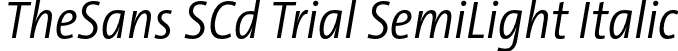 TheSans SCd Trial SemiLight Italic font | TheSansSCd-4_SemiLightItalic_TRIAL.otf