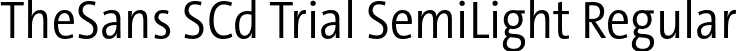 TheSans SCd Trial SemiLight Regular font | TheSansSCd-4_SemiLight_TRIAL.otf