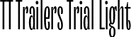 TT Trailers Trial Light font | TT Trailers Trial Light.ttf