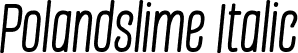 Polandslime Italic font | Polandslime-Italic.ttf