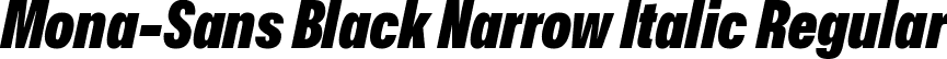 Mona-Sans Black Narrow Italic Regular font | Mona-Sans-BlackNarrowItalic.ttf