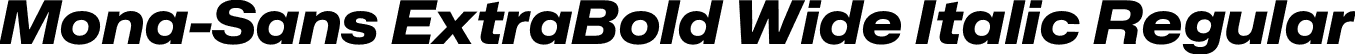 Mona-Sans ExtraBold Wide Italic Regular font | Mona-Sans-ExtraBoldWideItalic.otf