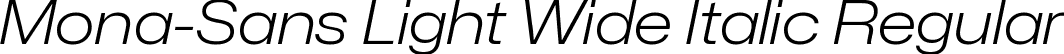 Mona-Sans Light Wide Italic Regular font | Mona-Sans-LightWideItalic.ttf
