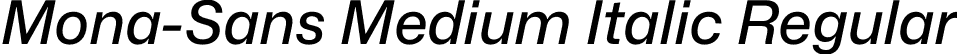 Mona-Sans Medium Italic Regular font | Mona-Sans-MediumItalic.otf