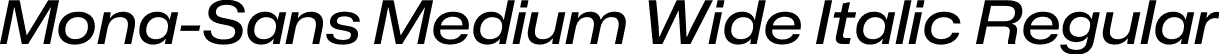 Mona-Sans Medium Wide Italic Regular font | Mona-Sans-MediumWideItalic.otf