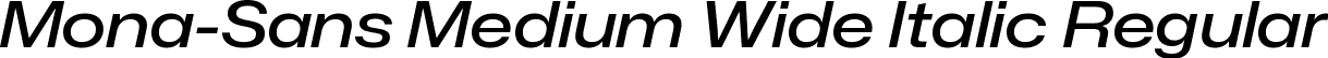 Mona-Sans Medium Wide Italic Regular font | Mona-Sans-MediumWideItalic.ttf