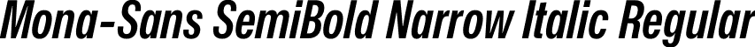 Mona-Sans SemiBold Narrow Italic Regular font | Mona-Sans-SemiBoldNarrowItalic.otf