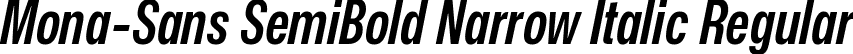 Mona-Sans SemiBold Narrow Italic Regular font | Mona-Sans-SemiBoldNarrowItalic.ttf
