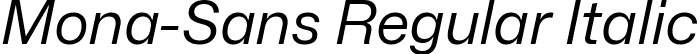 Mona-Sans Regular Italic font | Mona-Sans-RegularItalic.ttf
