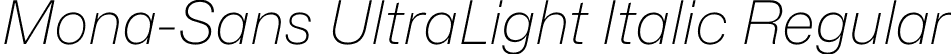 Mona-Sans UltraLight Italic Regular font | Mona-Sans-UltraLightItalic.otf
