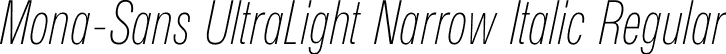 Mona-Sans UltraLight Narrow Italic Regular font | Mona-Sans-UltraLightNarrowItalic.otf