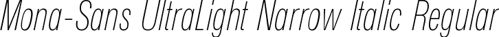 Mona-Sans UltraLight Narrow Italic Regular font | Mona-Sans-UltraLightNarrowItalic.ttf