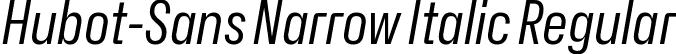 Hubot-Sans Narrow Italic Regular font | Hubot-Sans-RegularNarrowItalic.ttf