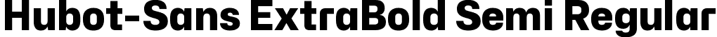 Hubot-Sans ExtraBold Semi Regular font | Hubot-Sans-ExtraBoldSemi.ttf