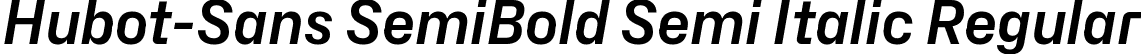 Hubot-Sans SemiBold Semi Italic Regular font | Hubot-Sans-SemiBoldSemiItalic.ttf