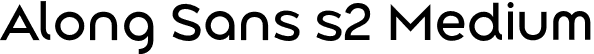 Along Sans s2 Medium font | AlongSanss2-Medium.otf