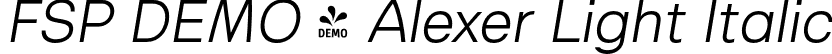 FSP DEMO - Alexer Light Italic font | Fontspring-DEMO-alexer-lightitalic.otf