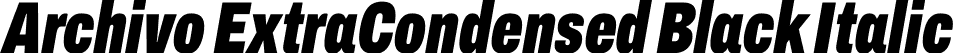 Archivo ExtraCondensed Black Italic font | Archivo_ExtraCondensed-BlackItalic.ttf