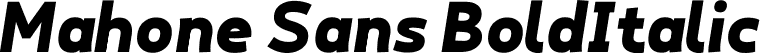 Mahone Sans BoldItalic font | mahonesansbolditalic.ttf