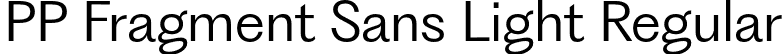 PP Fragment Sans Light Regular font | PPFragment-SansLight.otf