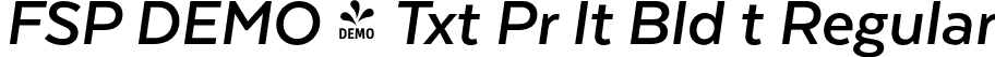 FSP DEMO - Txt Pr lt Bld t Regular font | Fontspring-DEMO-textaproalt-boldit.otf
