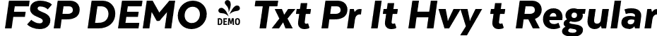 FSP DEMO - Txt Pr lt Hvy t Regular font | Fontspring-DEMO-textaproalt-heavyit.otf
