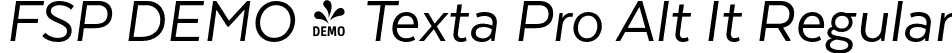 FSP DEMO - Texta Pro Alt It Regular font | Fontspring-DEMO-textaproalt-regularit.otf