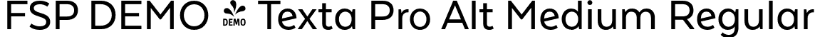 FSP DEMO - Texta Pro Alt Medium Regular font | Fontspring-DEMO-textaproalt-medium.otf
