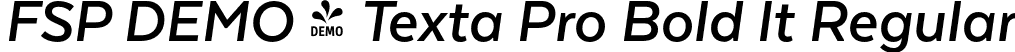FSP DEMO - Texta Pro Bold It Regular font | Fontspring-DEMO-textapro-boldit.otf