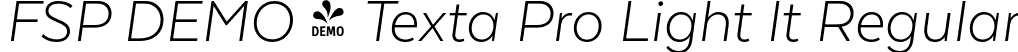 FSP DEMO - Texta Pro Light It Regular font | Fontspring-DEMO-textapro-lightit.otf