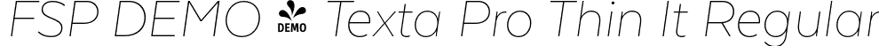 FSP DEMO - Texta Pro Thin It Regular font | Fontspring-DEMO-textapro-thinit.otf