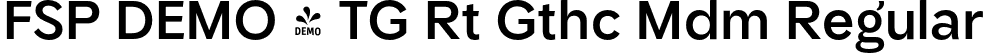 FSP DEMO - TG Rt Gthc Mdm Regular font | Fontspring-DEMO-tgriotagothic-medium.otf