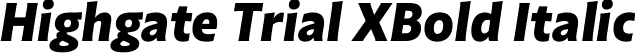 Highgate Trial XBold Italic font | Highgate_Trial_XBdIt.ttf