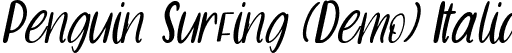 Penguin Surfing (Demo) Italic font | Penguin Surfing (Demo) Italic.ttf