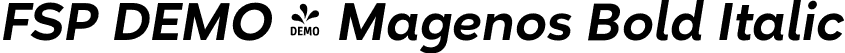 FSP DEMO - Magenos Bold Italic font | Fontspring-DEMO-magenos-bolditalic.otf