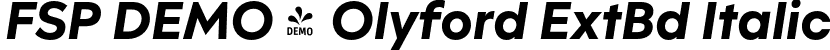 FSP DEMO - Olyford ExtBd Italic font | Fontspring-DEMO-olyford-extrabold_italic.otf