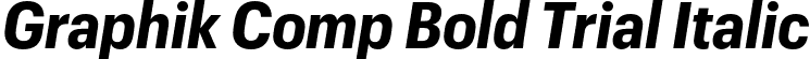 Graphik Comp Bold Trial Italic font | GraphikCompact-BoldItalic-Trial.otf