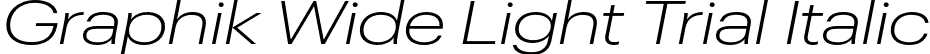 Graphik Wide Light Trial Italic font | GraphikWide-LightItalic-Trial.otf