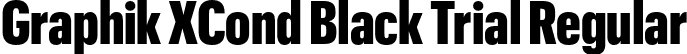 Graphik XCond Black Trial Regular font | GraphikXCondensed-Black-Trial.otf