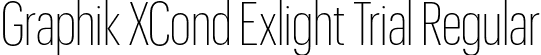 Graphik XCond Exlight Trial Regular font | GraphikXCondensed-Extralight-Trial.otf