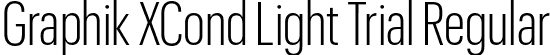 Graphik XCond Light Trial Regular font | GraphikXCondensed-Light-Trial.otf