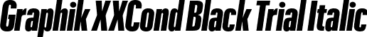 Graphik XXCond Black Trial Italic font | GraphikXXCondensed-BlackItalic-Trial.otf