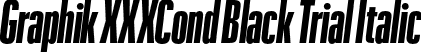 Graphik XXXCond Black Trial Italic font | GraphikXXXCondensed-BlackItalic-Trial.otf