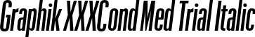 Graphik XXXCond Med Trial Italic font | GraphikXXXCondensed-MediumItalic-Trial.otf