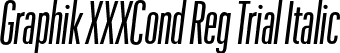 Graphik XXXCond Reg Trial Italic font | GraphikXXXCondensed-RegularItalic-Trial.otf